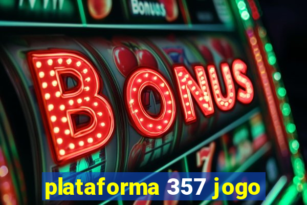 plataforma 357 jogo